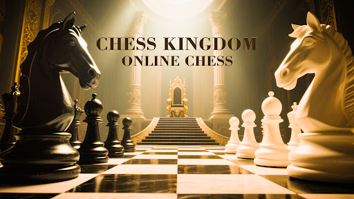 Chess Kingdom : Online Chess